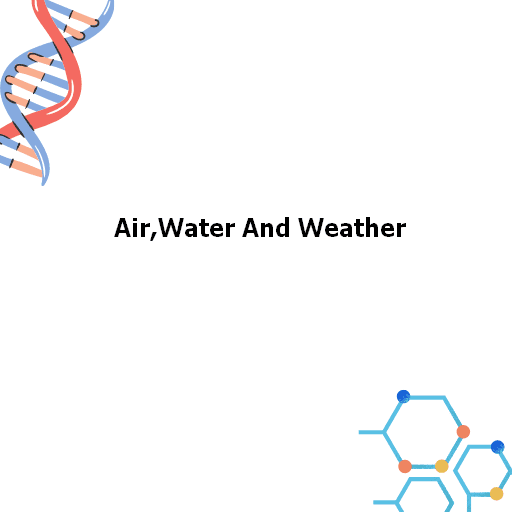 Air,Water And Weather